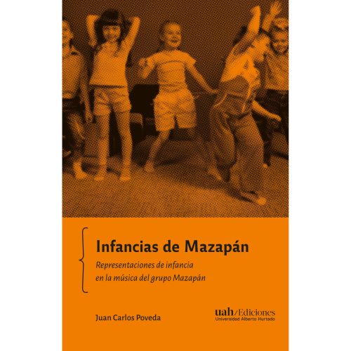 Infancias de Mazapán. Representaciones de infancia en la música del grupo Mazapán